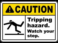 Watch Your Step Tripping Hazard Sign