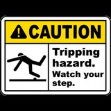 Watch Your Step Tripping Hazard Sign